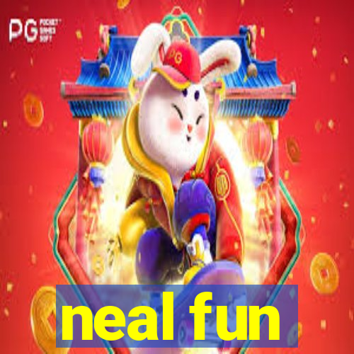 neal fun